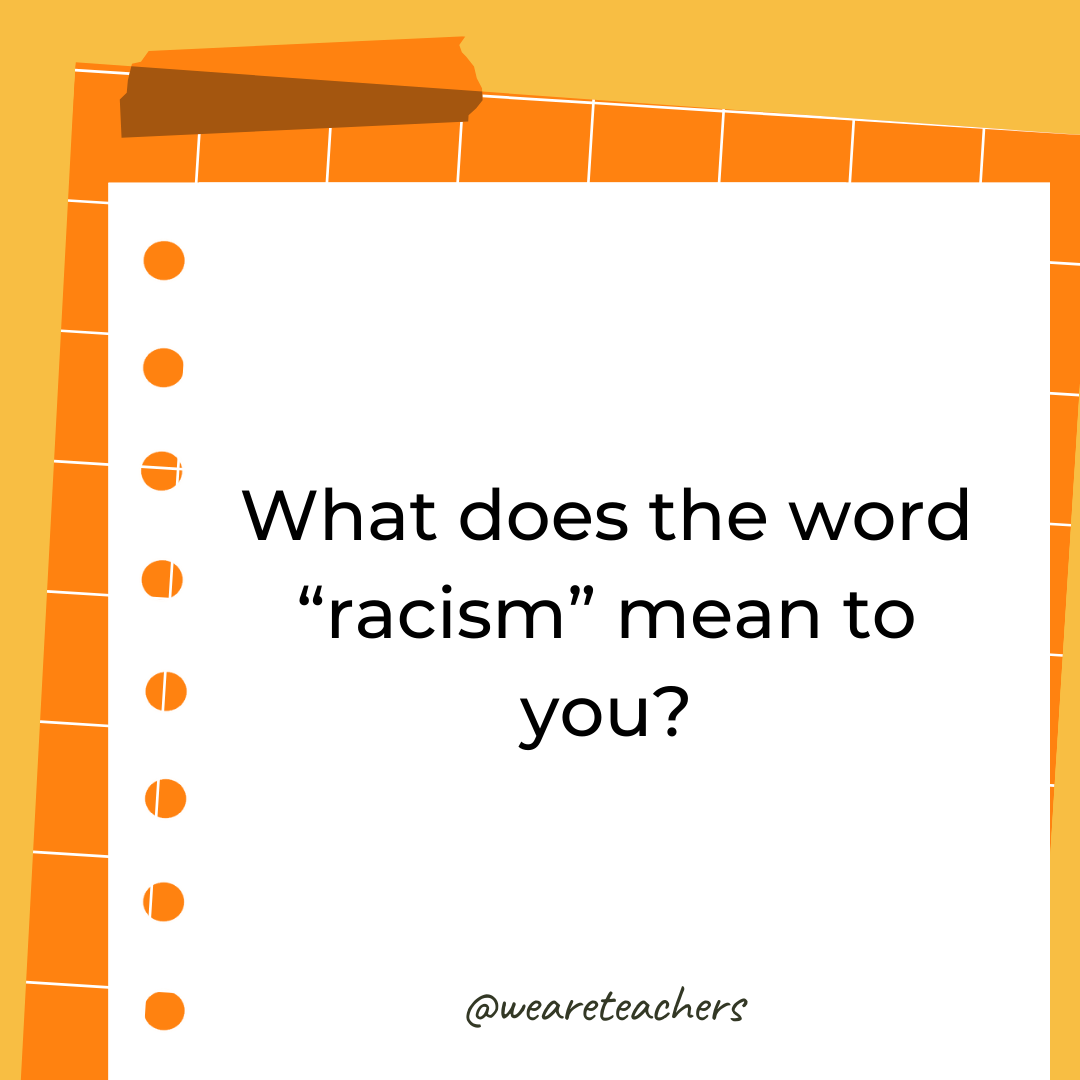 What does the word “racism” mean to you? What does the word “racism” mean to you?- 4th grade writing prompts