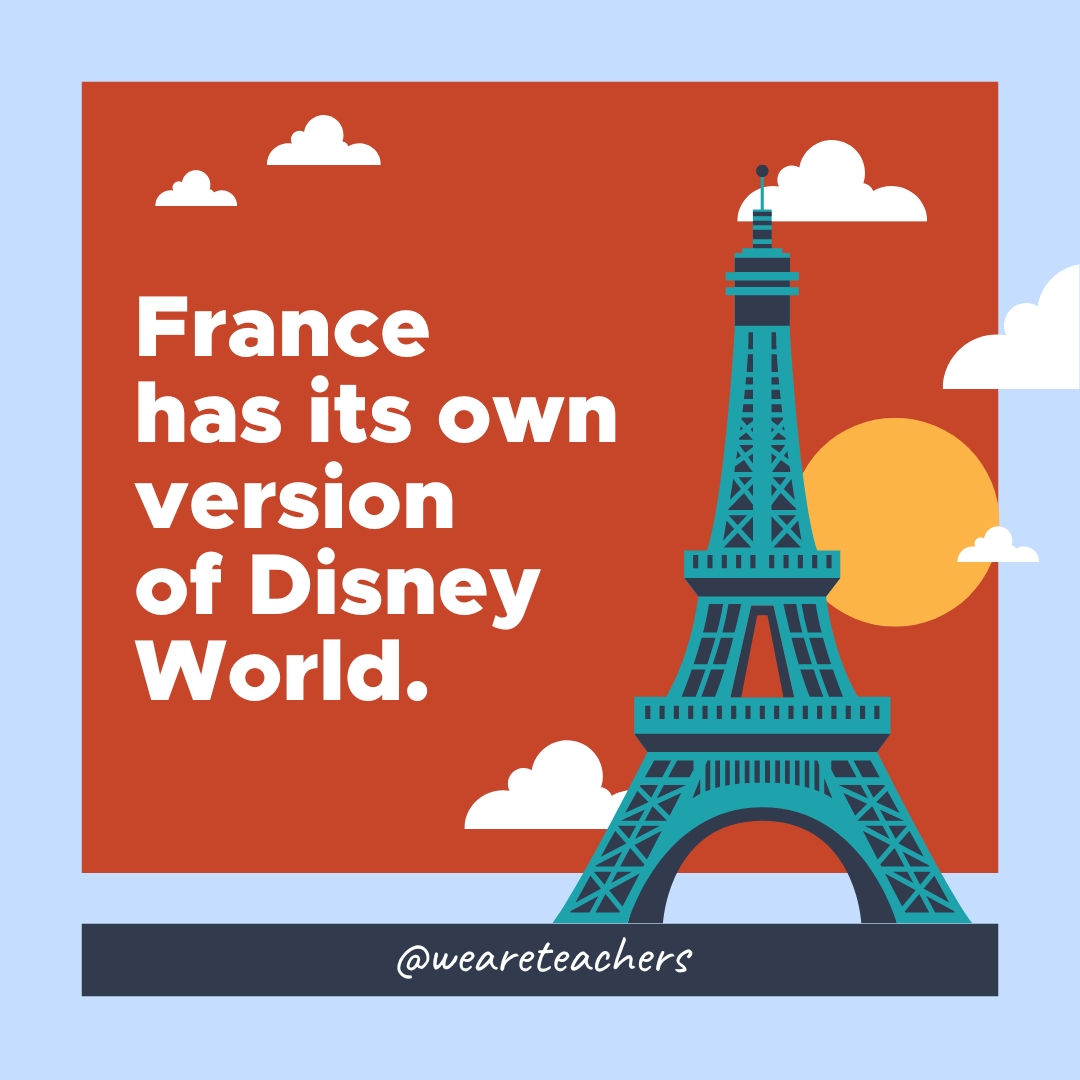 France has its own version of Disney World. France has its own version of Disney World.