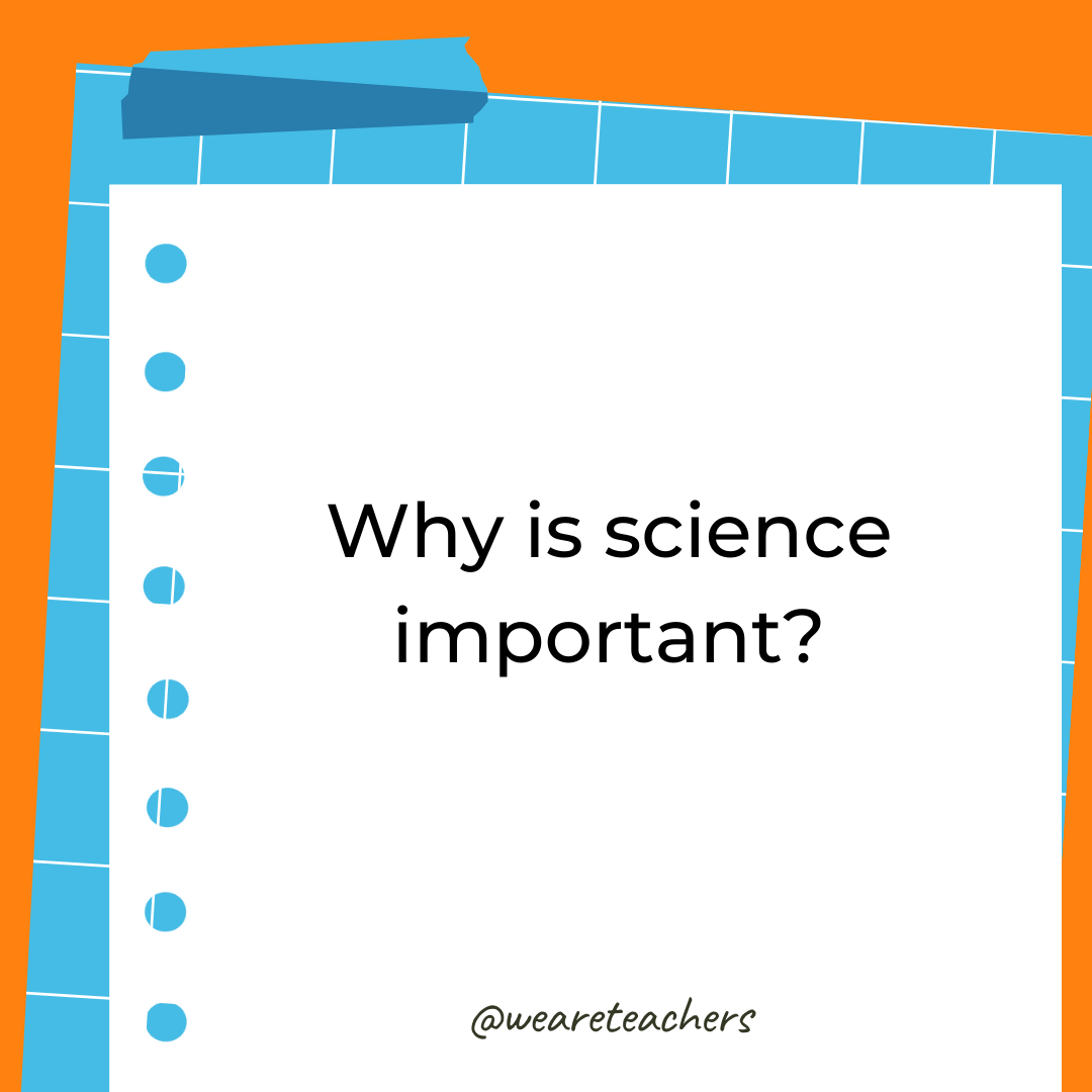 Why is science important? Why is science important?- 4th grade writing prompts