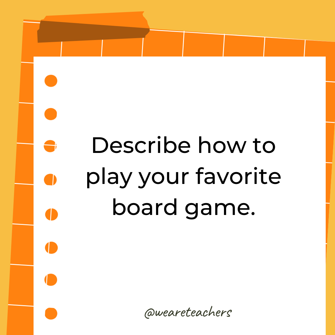 Describe how to play your favorite board game. Describe how to play your favorite board game.