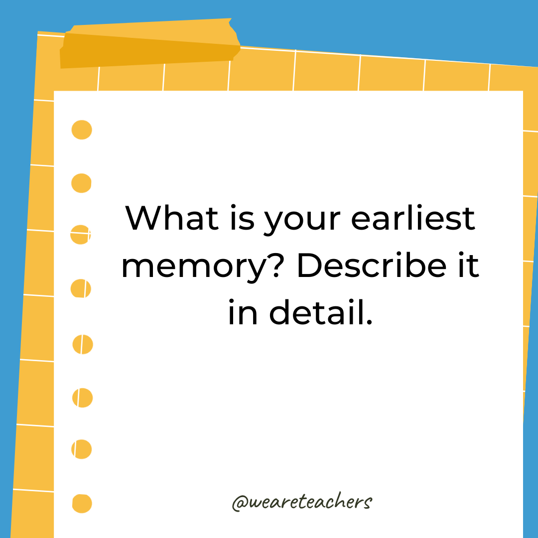What is your earliest memory? Describe it in detail. What is your earliest memory? Describe it in detail.