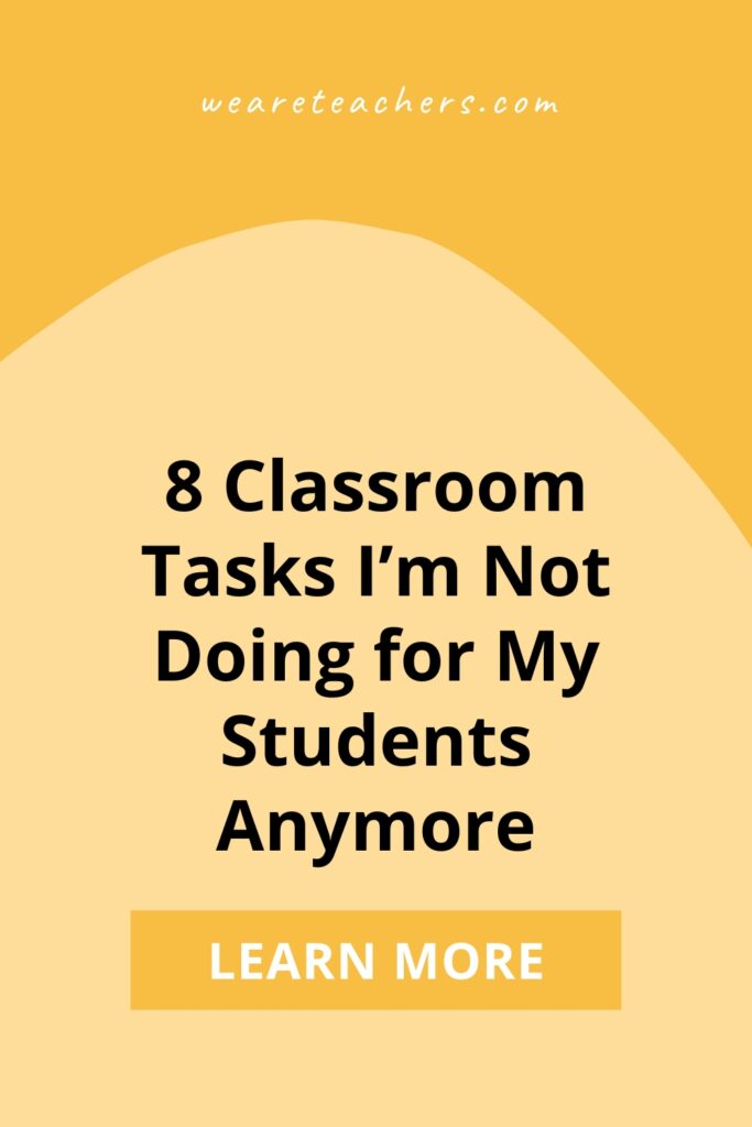 Classroom-Tasks-1 Instead of doing these classroom tasks for your students, encourage them to develop their skills by doing it on their own instead!