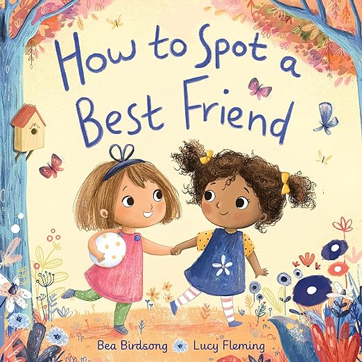 How to Spot a Best Friend Book cover of How to Spot a Best Friend by Bea Birdsong