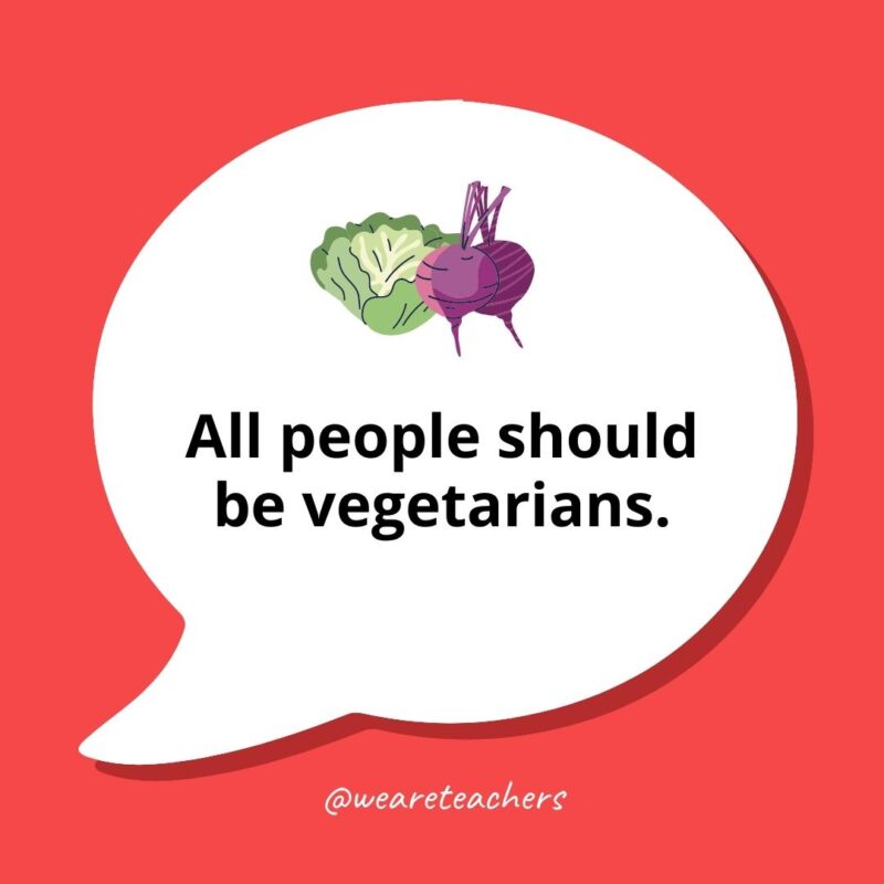 Middle Debate Topics 5 All people should be vegetarians.