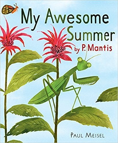 My Awesome Summer My Awesome Summer book cover with a praying mantis standing on a plant. (Summer read alouds)