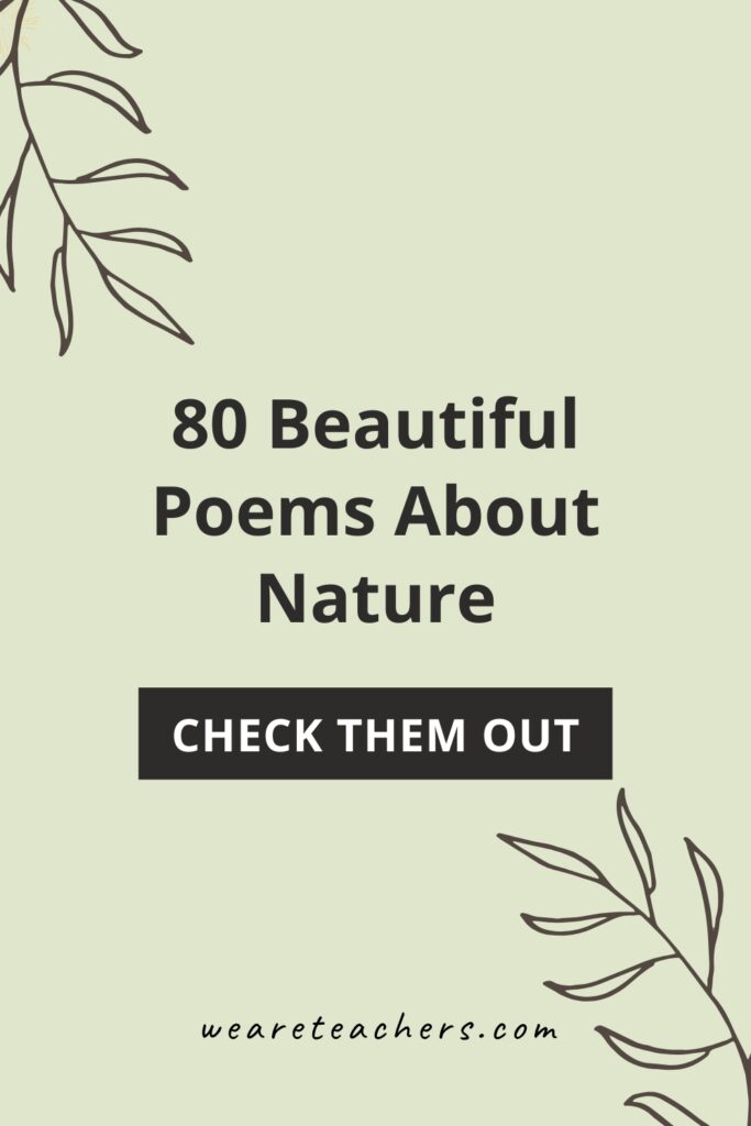 Nature Poems These beautiful poems about nature will inspire your students and are perfect for sharing in the classroom all year round.