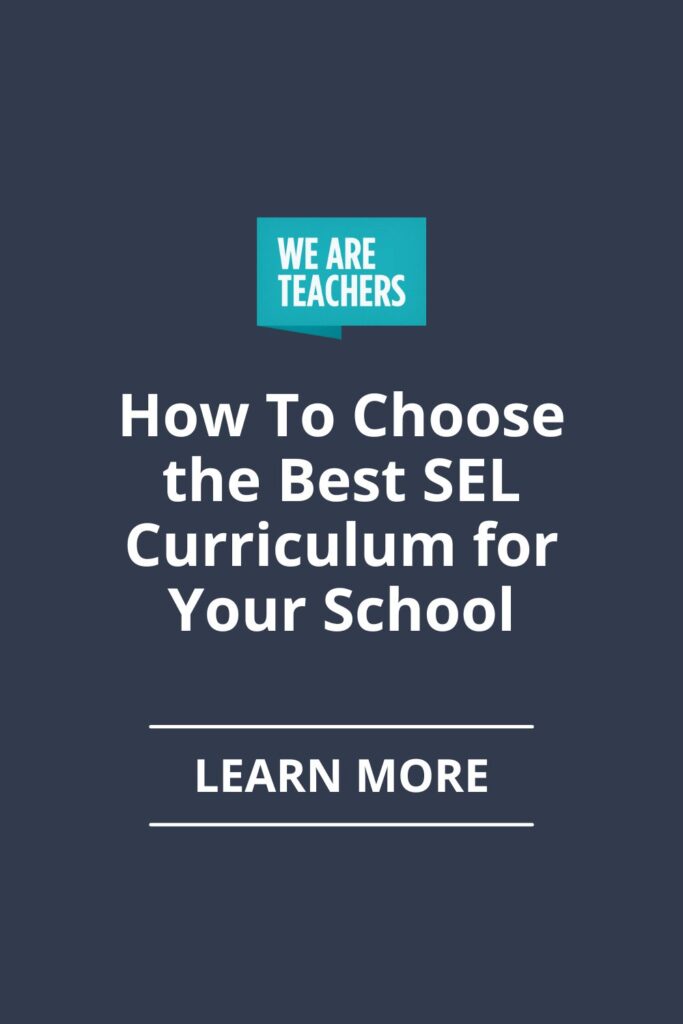 SEL Curriculum Here's what to look for in a quality SEL curriculum, and how to decide what makes the most sense for your school and students.