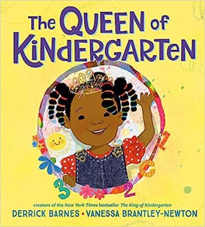The Queen of Kindergarten Book cover of The Queen of Kindergarten by Derrick Barnes