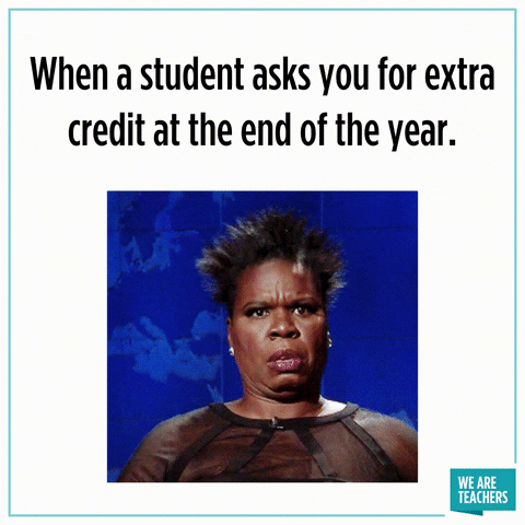 WATGIFExtraCredit_small Extra credit at end of year meme