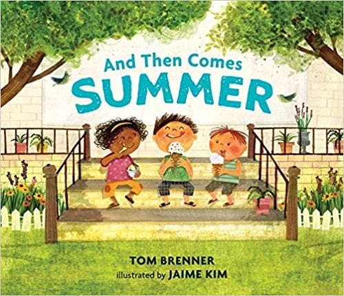 and then comes summer And Then Comes Summer book cover with three children eating ice cream. (Summer read alouds)