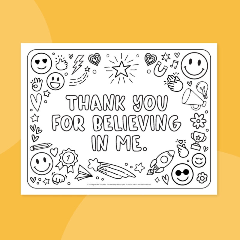 Teacher Appreciation Coloring Page – Believing in Me Teacher Appreciation coloring page on yellow background that says, Thank You for Believing in Me.