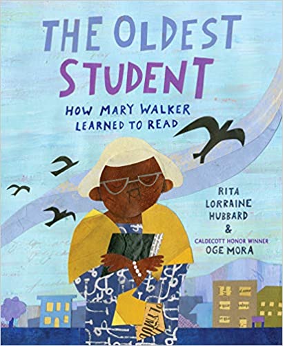 The Oldest Student Book cover for The Oldest Student: How Mary Walker Learned to Read as an example of children's books that teach social skills