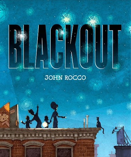 Blackout Book cover of Blackout, showing a family on the roof of a building at night under the stars. (summer read alouds)