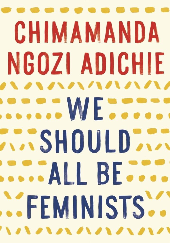 We Should All Be Feminists We Should All Be Feminists book cover