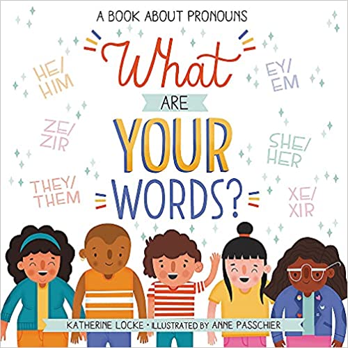 What Are Your Words? Book cover for What Are Your Words: A Book About Pronouns as an example of social skills books for kids